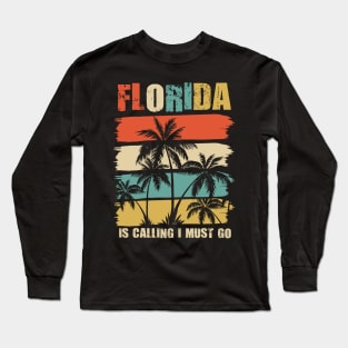 Florida is calling and I must go vintage summer design Long Sleeve T-Shirt